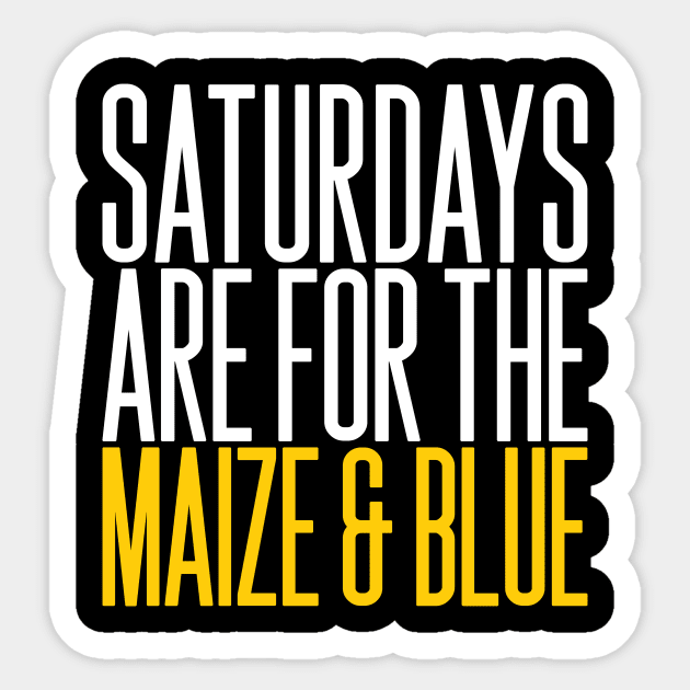 'Saturdays Are For The Maize and Blue' Sport Sticker by ourwackyhome